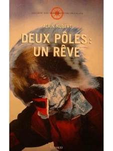 ALAIN HUBERT zwei Pole: ein Traum 2004 Arthaud - Erzählung - Bild 1 von 3