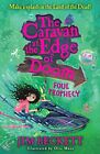 The Caravan at the Edge of Doom: Foul Prophecy: A funny, magical