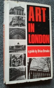 Art in London by Brian Brooke (1966, Hardback) - Bild 1 von 1