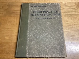 1923 Good Practice In Construction - Philip G. Knobloch - Plates - Picture 1 of 14