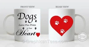 Dogs Leave Paw Prints In Your Heart Ideal Gift For Dog Lovers Tea Coffee Mug - Picture 1 of 3