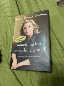 Something Lost Something Gained UNREAD SIGNED By Hillary Clinton (2024,HC, 1st) - Picture 1 of 4
