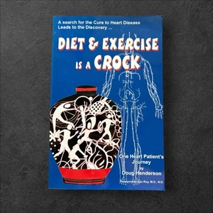 Diet & Exercise Is A Crock By Doug Henderson Heart Health Book 2000 - Picture 1 of 2
