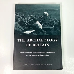 The Archaeology of Britain: An Intro. from the Upper Palaeolithic - Indust. Revo - Picture 1 of 4