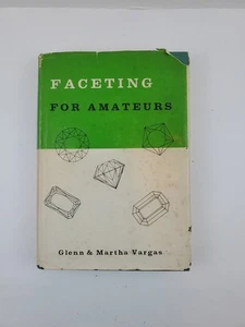 Faceting For Amateurs First Edition 1969 HB w DJ Glenn & Martha Vargas - Picture 1 of 17