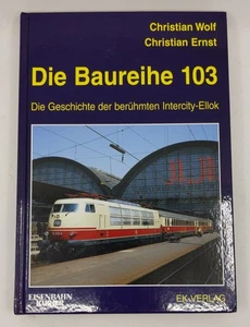 Die Baureihe 103 Hardcover Book By Christian Ernst EX - Picture 1 of 3