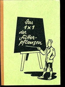Das 1 x 1 der Futterpflanzen--Lehrbuch--ca. 1956-- - Picture 1 of 1