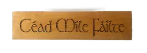 CEAD MILE FAILTE Irlanda Irlandesa San Patricio Letrero de Día Placa Decoración GRABADO Madera - Imagen 1 de 1
