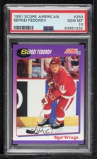 1991-92 Score American Sergei Fedorov #250 PSA 10 GEM MT HOF