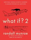What If?2: Additional Serious Scien..., Munroe, Randall
