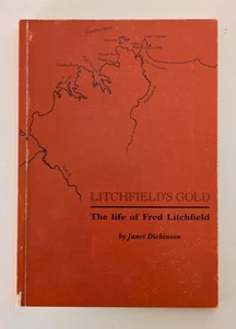 Litchfield's Gold: The Life Of Fred Litchfield SIGNED by Janet Dickinson 1988 PB - Picture 1 of 11
