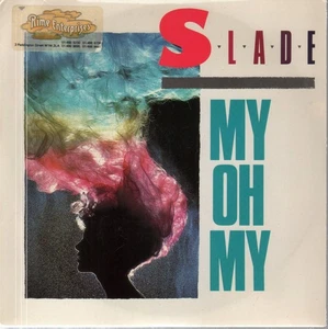 Slade My Oh My 7" vinyl UK Rca 1983 b/w keep your hand off my power supply - Picture 1 of 2