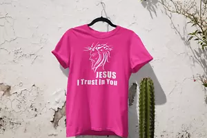 JESUS I TRUST IN YOU - Christian Tee Religion God Tee Shirt - Picture 1 of 13