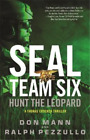 Ralph Pezzullo Don Mann SEAL Team Six: Hunt the Leopard (Paperback)