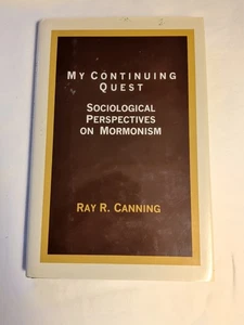 MY CONTINUING QUEST: SOCIOLOGICAL PERSPECTIVES ON MORMONISM 1996 1st Pr HC LDS - Picture 1 of 6