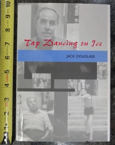 Tap Dancing on Ice Life and Times of Nevada Gaming Pioneer Jack Douglass 1996 - Picture 1 of 17