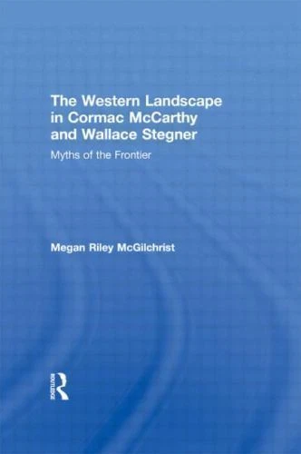 The Western Landscape in Cormac McCarthy and Wallace Stegner: Myths of the Fron - Image 1 of 1