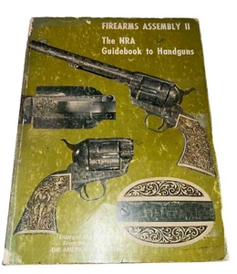 Firearms Assembly II The NRA Guidebook To Handguns 1972 Illustrated Softcover - Picture 1 of 6