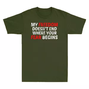 My Freedom Doesn't End Where Your Fear Begins Anti Vaccine Retro Men's T-Shirt - Picture 1 of 8