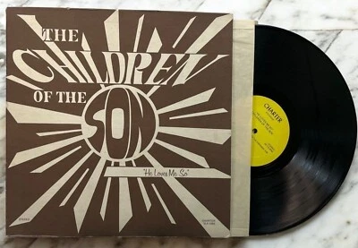 The Children Of The Son Xian Folk Rock He Loves Me So Vinyl Private Press Idaho - Image 1 of 4