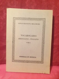 Vocabolario Bresciano-Italiano Tomo I Giovan-Battista Melchiori REF E35 - Imagen 1 de 1