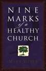 Nine Marks Of A Healthy Church By Mark E Dever Used