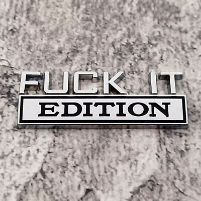Chrome Black FUCK-IT EDITION Emblem Badge Decal Sticker Pour Chevy Car Truck • 7.24€