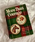 Mehr als Mut: Geschichten aus dem wirklichen Leben von Pferden und Hunden Whitman HC 1960 LESEN