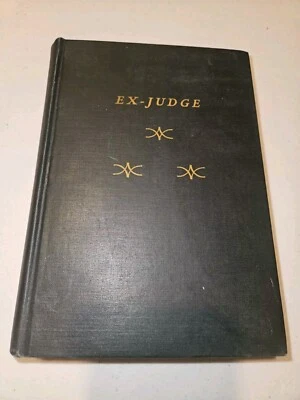 EX-JUDGE by ANONYMOUS Second Printing 1930 Vintage Rare Book New York Politics  - Image 1 of 4