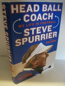 HEAD BALL COACH Steve Spurrier 1st Edition/1st Printing 2016 Near Fine/Near Fine - Foto 1 di 2