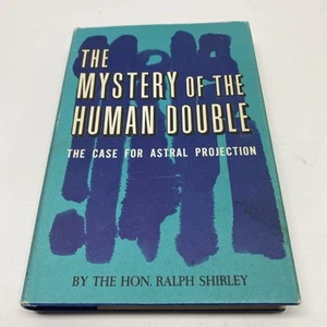 Ralph Shirley The Mystery of Human Double. Astral Projection Occult 1965 HC - Picture 1 of 12