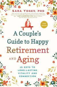 A Couple's Guide to Happy Retirement and Aging: 15 Keys to Long-Lasting Vita... - Bild 1 von 2