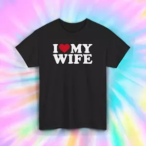 I Love My Wife Funny T-Shirt S-5XL Marriage Humor Graphic Tee Gift for Husbands - Picture 1 of 10