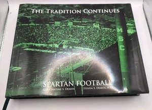 The Tradition Continues: Spartan Football (Michigan State) by Demos 2008 HCDJ cl - Picture 1 of 6