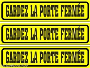 LOT DE 3 AUTOCOLLANTS LUSTRÉS, GARDEZ LA PORTE FERMÉE, INTÉRIEUR OU EXTÉRIEUR - Imagen 1 de 1