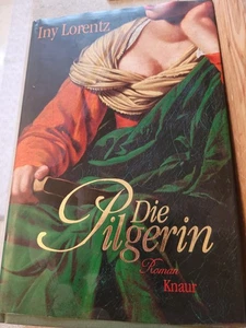 Die Pilgerin von Iny Lorentz (2008, Taschenbuch) - Bild 1 von 2