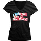 I Run Better than the Government - Political Funny  Juniors V-neck T-shirt