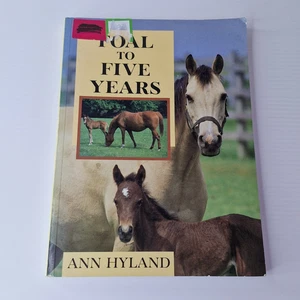 Foal to Five Years by Ann Hyland Horse Keeping & Caring Horses Guide - Bild 1 von 1