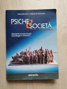 Psiche e società - psicologia, sociologia e statistica - Bianchi - Di Giovanni - Foto 1 di 3