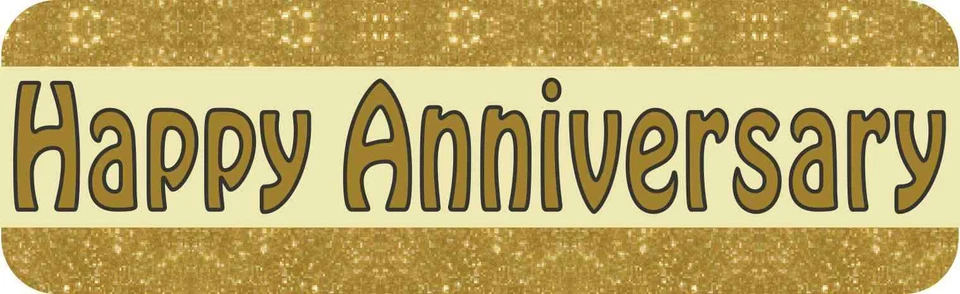 10X3 Gold Happy Anniversary Bumper Sticker Vinyl Decal Car Wedding Sign Decals - Image 1 of 1
