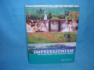 Impressionism : 50 Paintings You Should Know by Ines Janet Engelmann (2007,Paper - Picture 1 of 2