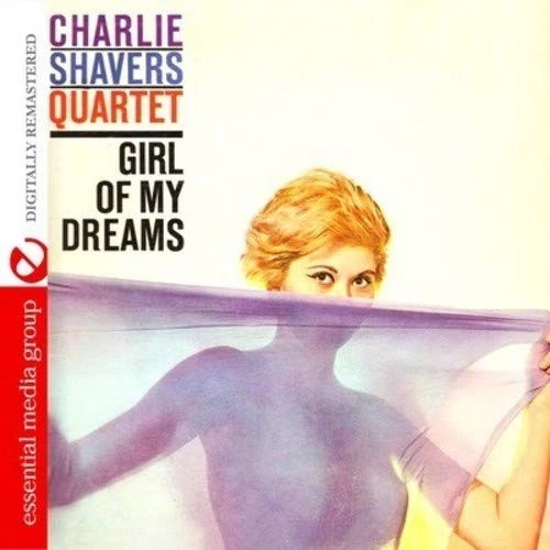 Charlie Shavers Quartet Girl Of My Dreams (Digitally Remastered) (CD) - Image 1 of 1