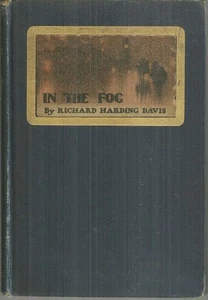 In the Fog Richard Harding Davis 1901 First Edition Mystery Illustrated - Picture 1 of 1