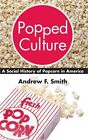 Kultura poppedowa: społeczna historia popcornu w Ameryce (książka w twardej oprawie lub w obudowie)
