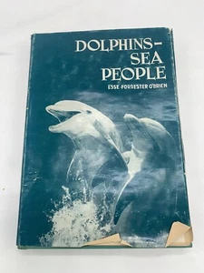 Dolphins Sea People Esse Forrester O'Brien First Edition 1965 Signed by Author - Picture 1 of 6