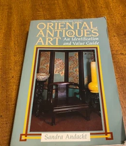 ORIENTAL ANTIQUES AND ART: AN IDENTIFICATION AND VALUE By Sandra Andacht *VG+* - Picture 1 of 7