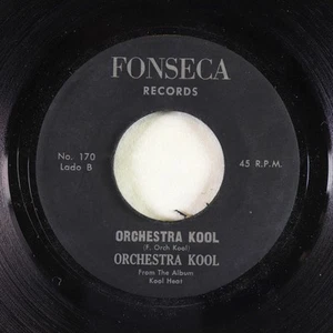 Latin Boogaloo 45 - Orchestra Kool - Orchestra Kool/Fantasy - Fonseca - Picture 1 of 2