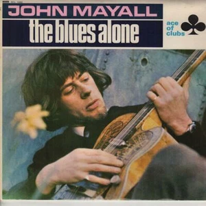 JOHN MAYALL The Blues Alone 1967 or. UK lp EX grade vinyl! - Foto 1 di 3
