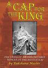 A Cap For The King by Master, Rukshana Book The Fast Free Shipping