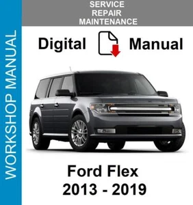 FORD FLEX 2013 - 2019 SERVICE REPAIR WORKSHOP MANUAL - Picture 1 of 1